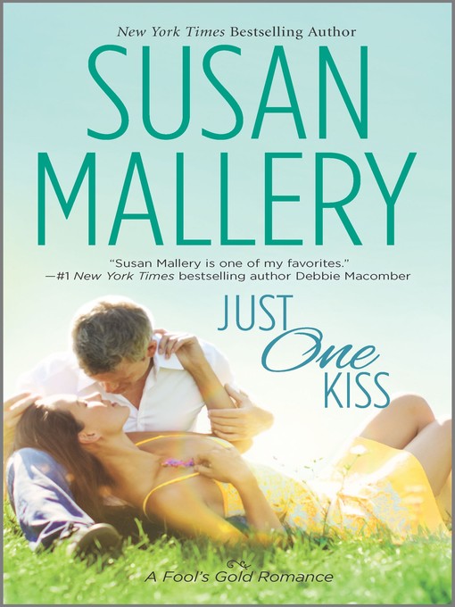 Title details for Just One Kiss by Susan Mallery - Available